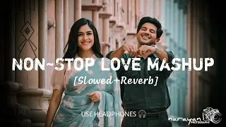 Non stop love mashup slow+reverb