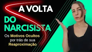 A VOLTA DO NARCISISTA: Desvendando os Motivos Ocultos por trás de sua Reaproximação