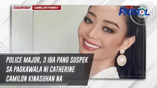 Police major, 3 iba pang suspek sa pagkawala ni Catherine Camilon kinasuhan na | TV Patrol