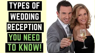 Types of Wedding Reception You Need To Know 🍷🍽️👌