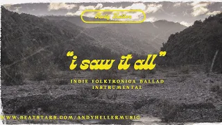 indie folktronica ballad instrumental - “i saw it all” (prod. andy heller)