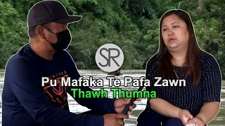 SR : Pu Mafakate Pafa Ruang Zawn | Thawh Thumna