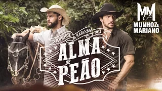 Munhoz e Mariano - Alma de Peão (Clipe Oficial)