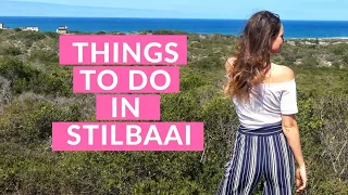 TRAVEL VLOG: TIPS FOR TOURISTS: STILBAAI : SOUTH AFRICA