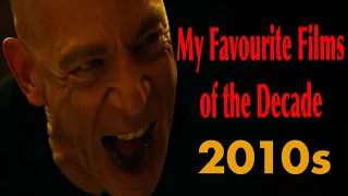 My Favourite Films of the Decade (2010s)