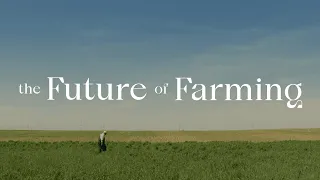 Future Forward: The Future of Farming