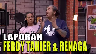 Ferdy Tahier & Renaga Gak Sengaja Ketemu di Kantor Lapor Pak! | LAPOR PAK! (04/11/21) Part 2