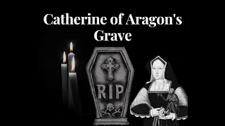 The royal burial site and Grave of Catherine of Aragon - Famous graves,