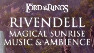 Lord of the Rings Music & Ambience | Rivendell, Magical Sunrise (3rd Edition)