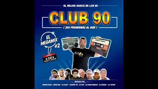 Club 90 El Megamix 2   Various DJ's