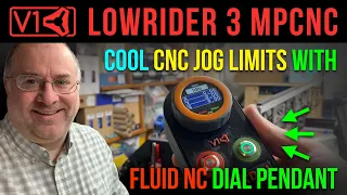 LowRider v3 CNC, Jackpot, FluidNC dial pendant, and awesome hard limits & soft limits!