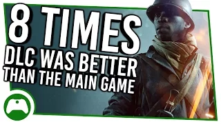 8 Times DLC Was Better Than The Main Game