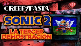 Creepypasta - La Tercer Demostración (Sonic)