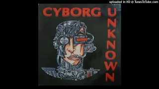 Cyborg Unknown - Year 2001 (Transcendental-Mix) [1990]