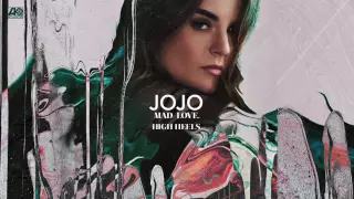 JoJo - High Heels. [Official Audio]