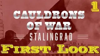 Cauldrons of War: Stalingrad | First Look at the Battle of Stalingrad | Part 1
