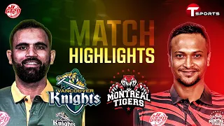 Highlights | Vancouver Knights vs Montreal Tigers | Global T20 Canada | T Sports