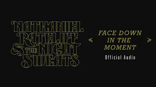 Nathaniel Rateliff & The Night Sweats - "Face Down In The Moment" (Official Audio)