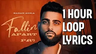 Falling Apart | Karan Aujla | 1 Hour Loop / Lyrics