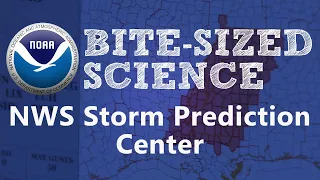 Bite-Sized Science: NWS Storm Prediction Center