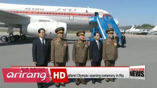 Senior N. Korean official leaves to attend Olympic opening ceremony in Rio