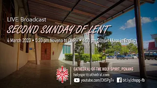 2nd Sunday of Lent | 4 Mar 2023 | Novena to OMPH @ 5:30pm | Sunset Mass @ 6.00pm