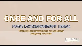 Once and for All | Piano | Accompaniment | Lyrics