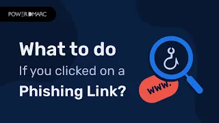 What to do if you clicked on a phishing link?