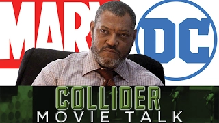 Laurence Fishburne Says Marvel Is Kicking DC's Ass - Collider Movie Talk