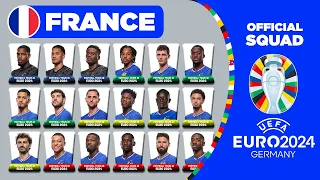 FRANCE OFFICIAL SQUAD EURO 2024 | FRANCE 25 MAN SQUAD DEPTH UEFA EURO 2024 GERMANY