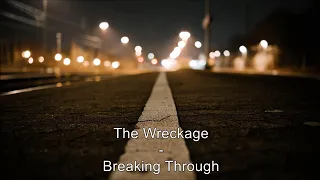 The Wreckage- Breaking Through- 1 Hour version [1K SPECIAL]