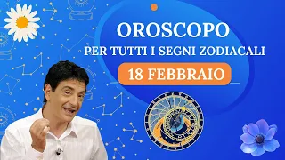 Oroscopo Paolo Fox - Domenica 18/2/2024 : Le previsioni segno per segno - Quali sono i tuoi segni