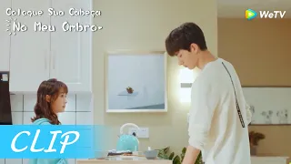 Clip 12: Ela tentar mimar o seu amado de todas as formas! | Coloque Sua Cabeça no Meu Ombro | WeTV