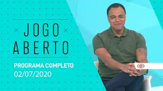 JOGO ABERTO - 02/07/2020 - PROGRAMA COMPLETO