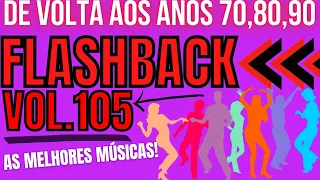 Musicas Antigas Internacionais, Flashback anos 70, 80 e 90,musica internacional antiga, vol #105