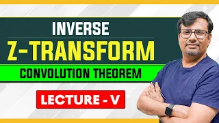 Z-Transform | Inverse  Z-Transform Convolution Method | Examples