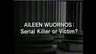 Trial Story: Aileen Wuornos - Serial Killer or Victim? (1992)