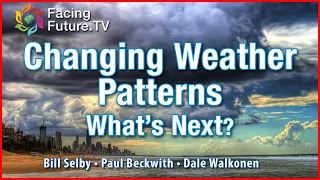 Changing Weather Patterns - What's Next?