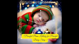 ! Peaceful Piano Lullaby for Peaceful Baby Sleep ! #babysleep #babysleepmusic #baby #sleep