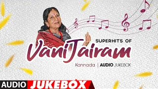 Superhits of Vani Jairam - Audio Jukebox | Vani Jairam Superhits Collection | Vani Jairam Songs