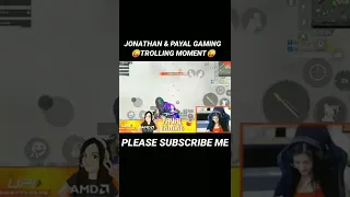 😜 @JONATHANGAMINGYT & @PAYALGAMING TROLLING MOMENT😂 #jonathangaming #payalgaming #bgmi #shorts