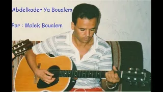 Abdelkader Ya Boualem - par Malek Boualem