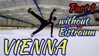 Ice Freestyle Vlog | Vienna without Eistraum | Part 1