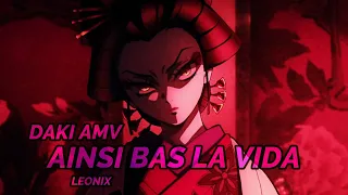 AINSI BAS LA VIDA 「AMV 」 DEMON SLAYER 「DAKI」