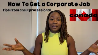 HOW I GOT MY FIRST CORPORATE JOB IN CANADA | Tips from an HR Professional