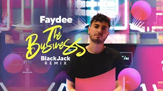 Faydee x Tiesto - The Business  ( BlackJack Remix )