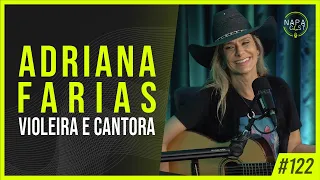 Adriana Farias (violeira)  - NapaCast #122