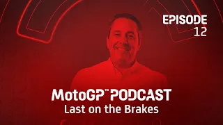 Last on the Brakes with Dan Rossomondo 🎙️ | MotoGP™ Podcast