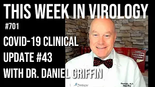 TWiV 701: COVID-19 clinical update #43 with Dr. Daniel Griffin