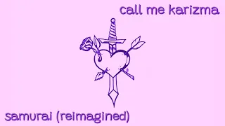 Call Me Karizma - Samurai (Reimagined) [Lyric Video]